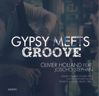 Gypsy meets Groove - feat. Olivier Holland